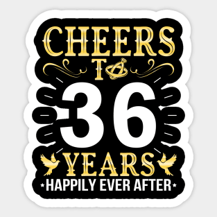 Cheers To 36 Years Happily Ever After Married Wedding Sticker